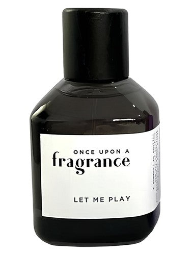 Once Upon a Fragrance Let Me Play