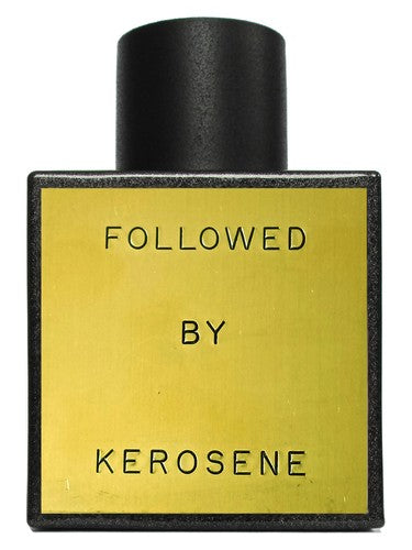 Kerosene Followed