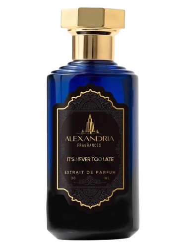 Alexandria Fragrances It's Never Too Late