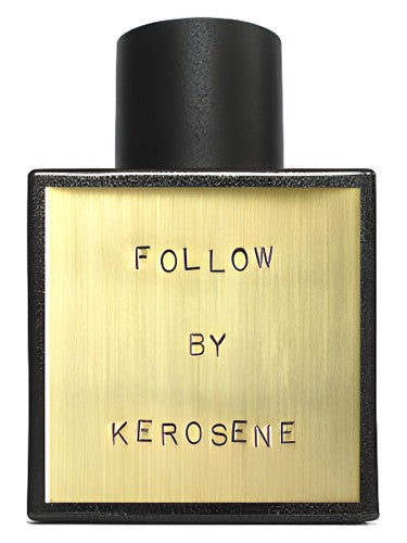 Kerosene Follow