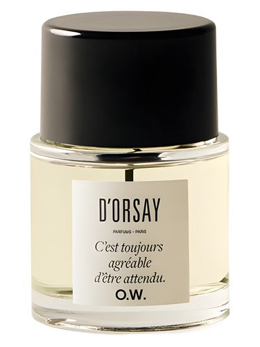 D'orsay C’est Toujours Agréable d’Être Attendu O.W.