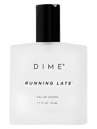 Dime Beauty Running Late